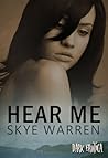 Hear Me by Skye Warren