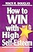 How to Win With High Self-Esteem (Motivational)