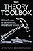 The Theory Toolbox by Jeffrey T. Nealon