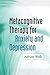 Metacognitive Therapy for A...