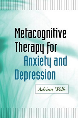 Metacognitive Therapy for Anxiety and Depression (Hardcover)