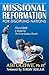 Missional Reformation for Discipling Nations: Churchshift: A Model for the 21th Century Church