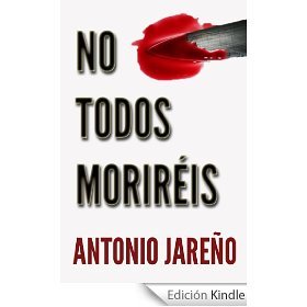 No todos Moriréis (Kindle Edition)
