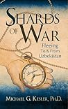 Shards of War: Fleeing to & from Uzbekistan