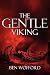 The Gentle Viking by Ben Wofford