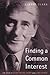 Finding a Common Interest: The Story of Dick Dusseldorp and Lend Lease (Volume 0)