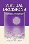 Virtual Decisions: Digital Simulations for Teaching Reasoning in the Social Sciences and Humanities