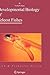 Developmental Biology of Teleost Fishes (Fish & Fisheries Series, 28)