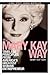 The Mary Kay Way: Timeless ...