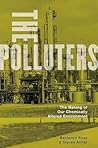 The Polluters: The Making of Our Chemically Altered Environment