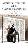 American Literature and the Culture of Reprinting, 1834-1853 by Meredith L. McGill