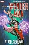 Wonder Man: My Fair Super Hero