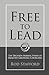 Free to Lead by Rod Stafford