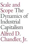 Scale and Scope: The Dynamics of Industrial Capitalism