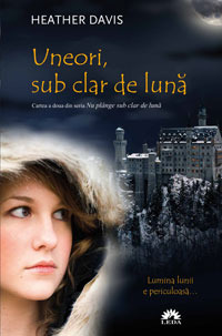 Uneori, sub clar de luna (Nu plânge sub clar de lună, #2)