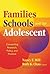Families, Schools, and the Adolescent: Connecting Research, Policy, and Practice