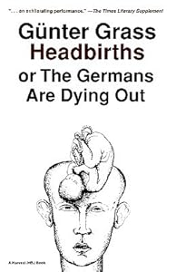 Headbirths: or The Germans are Dying Out