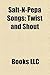 Salt-N-Pepa Songs: Twist and Shout, Let's Talk About Sex, You Showed Me, Push It, Whatta Man, Do You Want Me