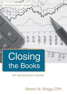 Closing the Books: An Accountant's Guide (Paperback)