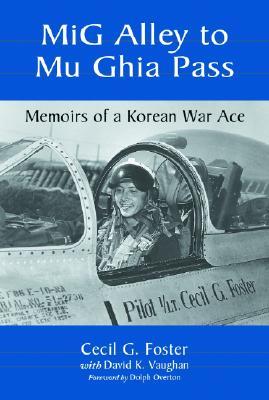 MiG Alley to Mu Ghia Pass: Memoirs of a Korean War Ace (Paperback)
