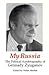 My Russia: The Political Autobiography of Gennady Zyuganov