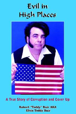 Evil in High Places: A True Story of Corruption and Cover Up (Paperback)