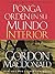 Ponga Orden En Su Mundo Interior / Ordering Your Private World by Gordon MacDonald