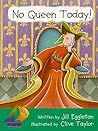 No Queen Today! (Sails Literacy: Grade 2)