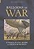 Balloons at War: Gasbags, Flying Bombs & Cold War Secrets (Revealing History (Paperback))