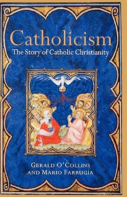 Catholicism: The Story of Catholic Christianity (Paperback)