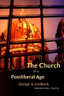 The Church in a Postliberal Age (Radical Traditions (RT))