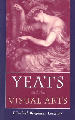 Yeats and the Visual Arts (Irish Studies)