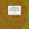 The Wicca Cookbook: Recipes, Ritual, and Lore