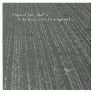 Maps of Our Bodies and the Borders We Have Agreed upon (Paperback)