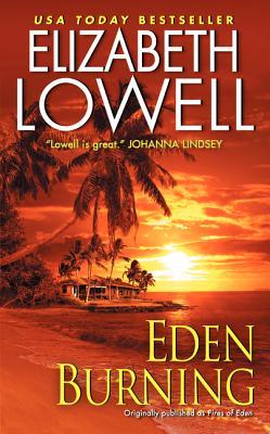 Eden Burning: A Dangerous Second-Chance Romance of Passion and Hope in a Tropical Paradise (Mass Market Paperback)