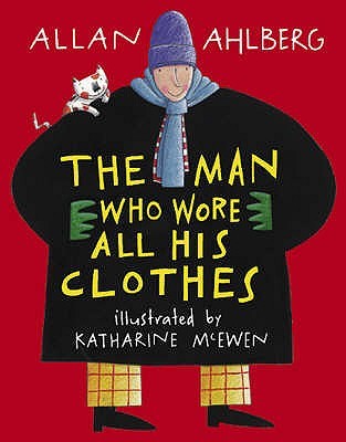 The Man Who Wore All His Clothes (Hardcover)
