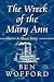 The Wreck of the Mary Ann: ...