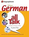 German All Talk Complete Language Course (16 Hour/16 Cds): Learn to Understand and Speak German with Linguaphone Language Programs