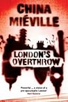 London's Overthrow by China Miéville