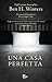 Una casa perfetta