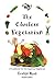 The Clueless Vegetarian: A Cookbook for the Aspiring Vegetarian