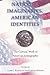 National Imaginaries, American Identities by Larry J. Reynolds