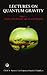 Lectures on Quantum Gravity by Andrés Gomberoff