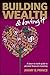 Building Wealth and Loving It: A Down-to-Earth Guide to Personal Finance and Investing