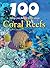 Coral Reefs (100 Things You Should Know About . . .)
