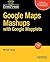 Google Maps Mashups with Google Mapplets (FirstPress)