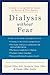 Dialysis without Fear: A Gu...