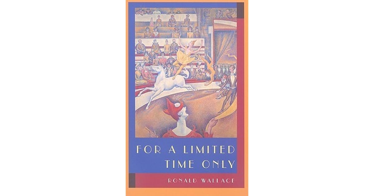 For a Limited Time Only by Ronald Wallace