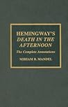 Hemingway's Death in the Afternoon: The Complete Annotations