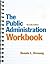 The Public Administration Workbook (7th Edition)